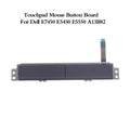 Dell E7450 E5450 E5550 Touchpad Mouse Button Board A13B82 Laptop Replacement Part Qme one size