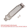 Half Height Profile Bracket for LSI 9220 9240 9261 9271 9211-8i Server Hardware Bracket Qme one size